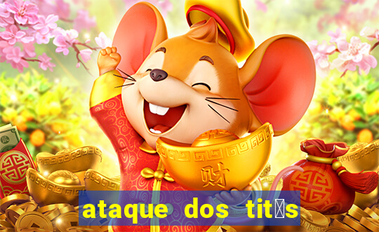 ataque dos tit茫s filme online dublado